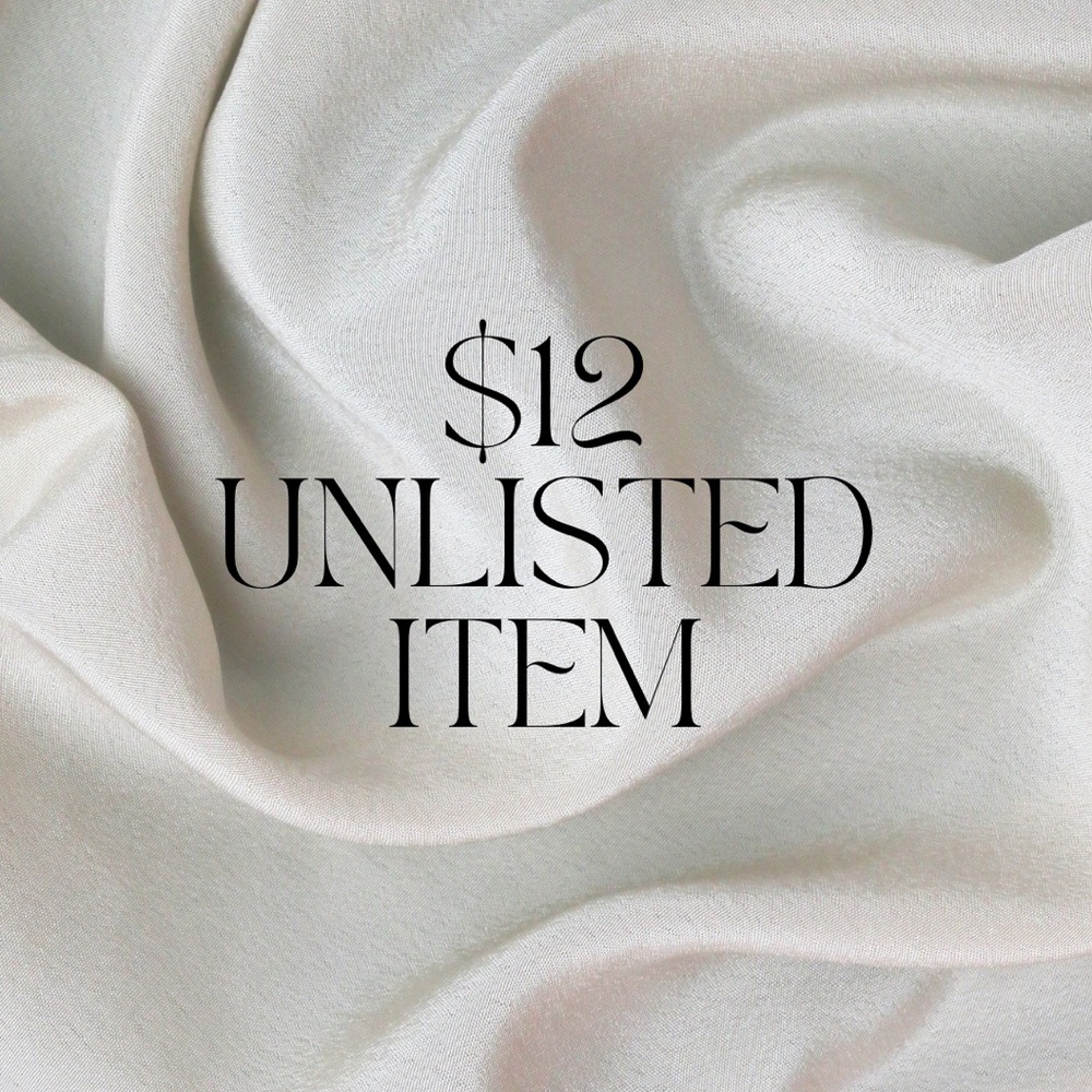 $12 Unlisted Item